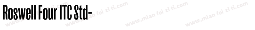 Roswell Four ITC Std字体转换